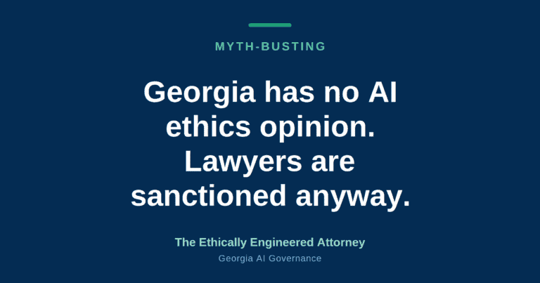 Georgia AI ethics opinion gap explained by The Ethically Engineered Attorney